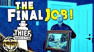 THE FINAL JOB AND PAINTING SWAP : Thief Simulator Gameplay : EP 10