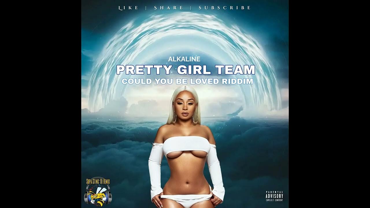 Alkaline Pretty Girl Team (Remix) Could You Be Loved Riddim YouTube