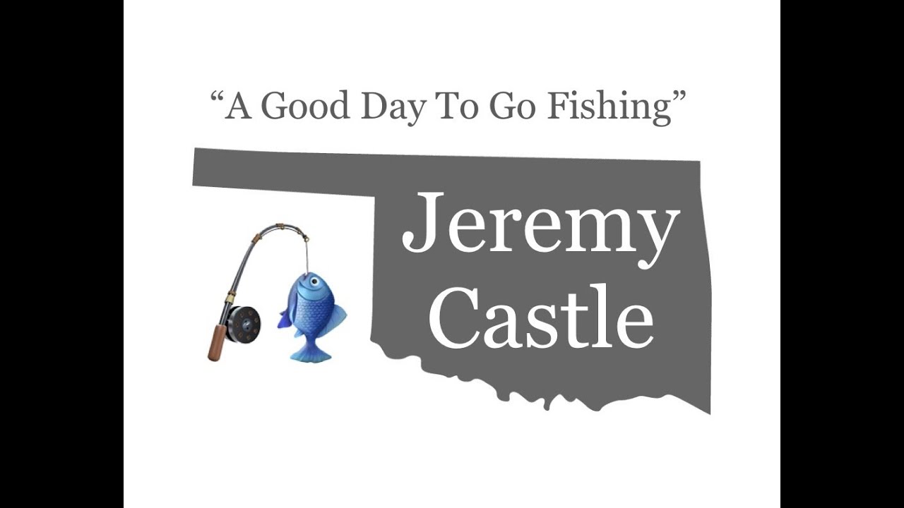 "A Good Day To Go Fishing" Jeremy Castle Oklahoma Country Music