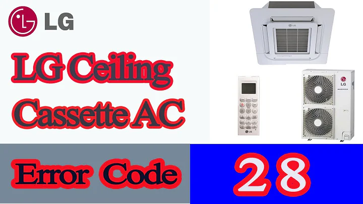 LG Ceiling Cassette AC Error Code 28