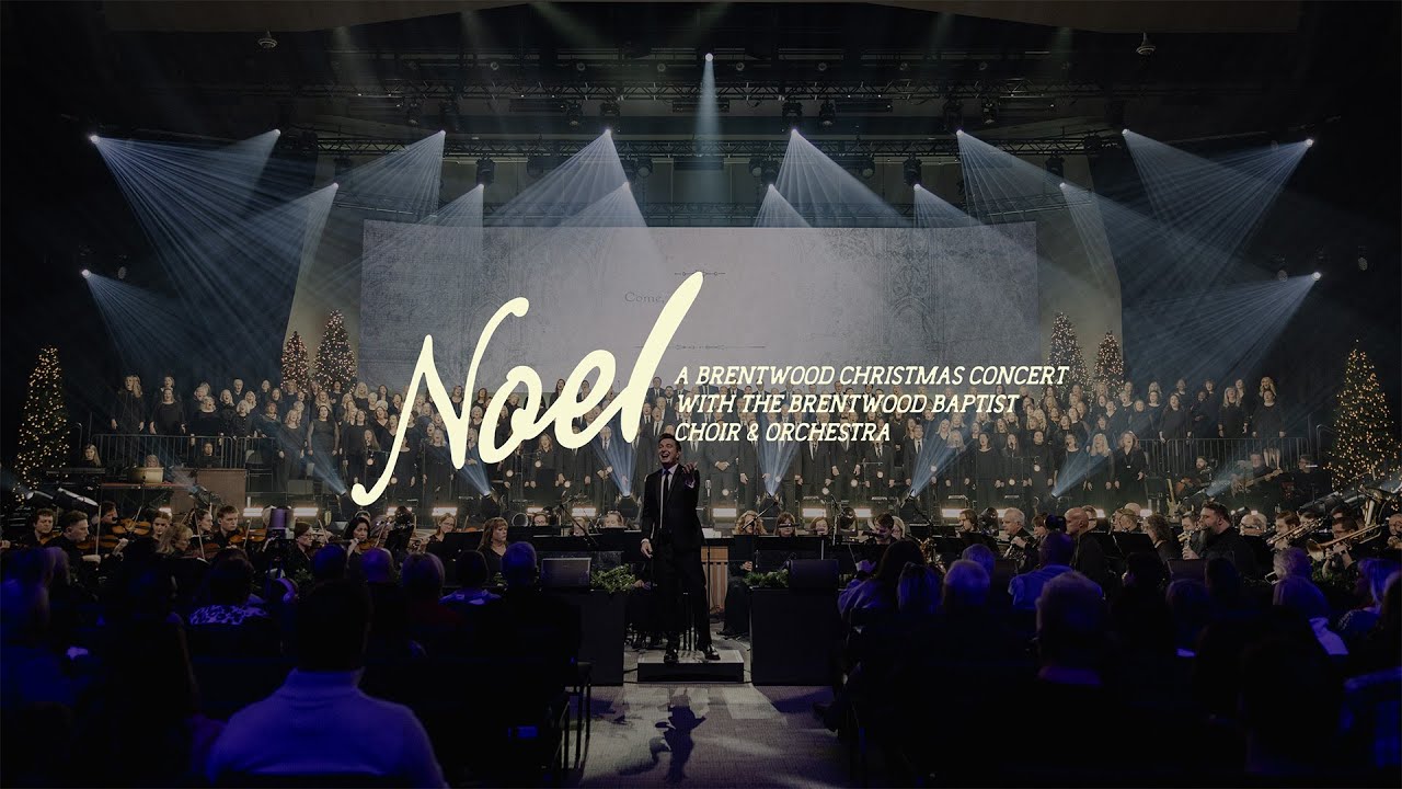 Noel: A Brentwood Baptist Church Christmas Concert (2025)