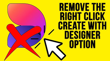 Remove the Create with Designer Right Click Context Menu Option in Windows 11