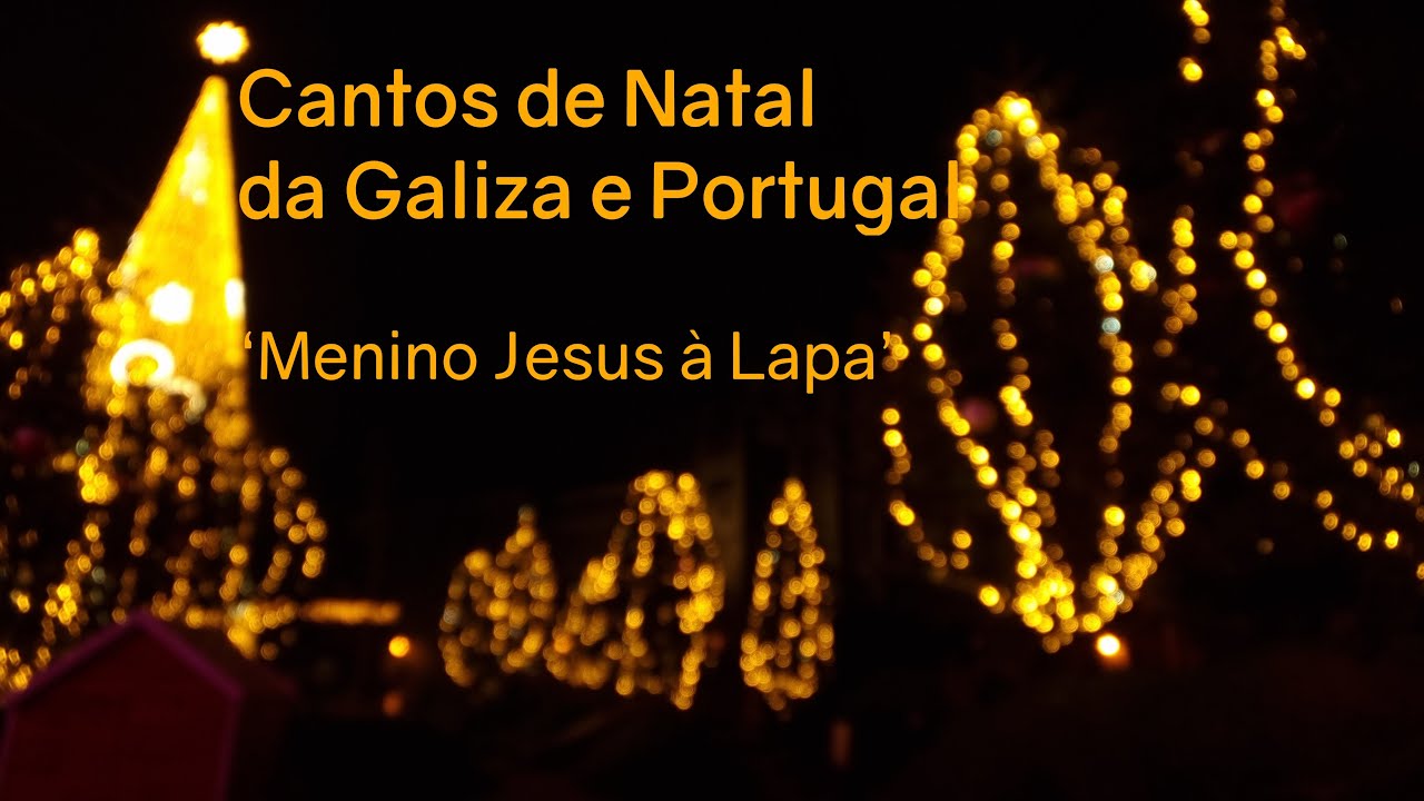 Cantos de Natal: Menino Jesus à Lapa