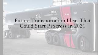 Future Transportation Prototypes Coming as Early As 2030