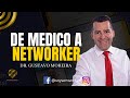  de mdico a networker  historia de xito  dr gustavo moreira 4life redes mercadeo 2023 