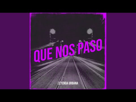 Que Nos Paso