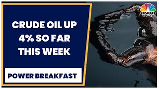 Crude Oil Up 4% So Far This Week, Gold At 2-Month Low, Metals Extend Decline | Power Breakfast