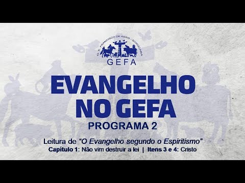 Assista: Evangelho no GEFA - Programa 02 (15/05/2024)