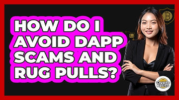 How Do I Avoid dApp Scams And Rug Pulls? - CryptoBasics360.com
