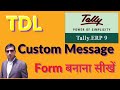 Form By TDL in Tally ERp9 | Create Custom Message in Tally ERP9 | TDL Form Coding | Tally  Chapter75
