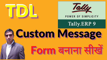 Form By TDL in Tally ERp9 | Create Custom Message in Tally ERP9 | TDL Form Coding | Tally  Chapter75