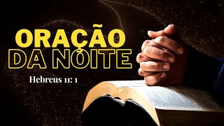 ORAÇÃO DA NOITE | 30 DE ABRIL