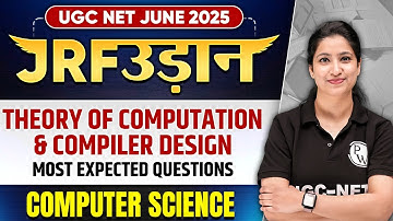 UGC NET June 2025 Computer Science | Theory of Computation & Compiler Design -Most Expected Question