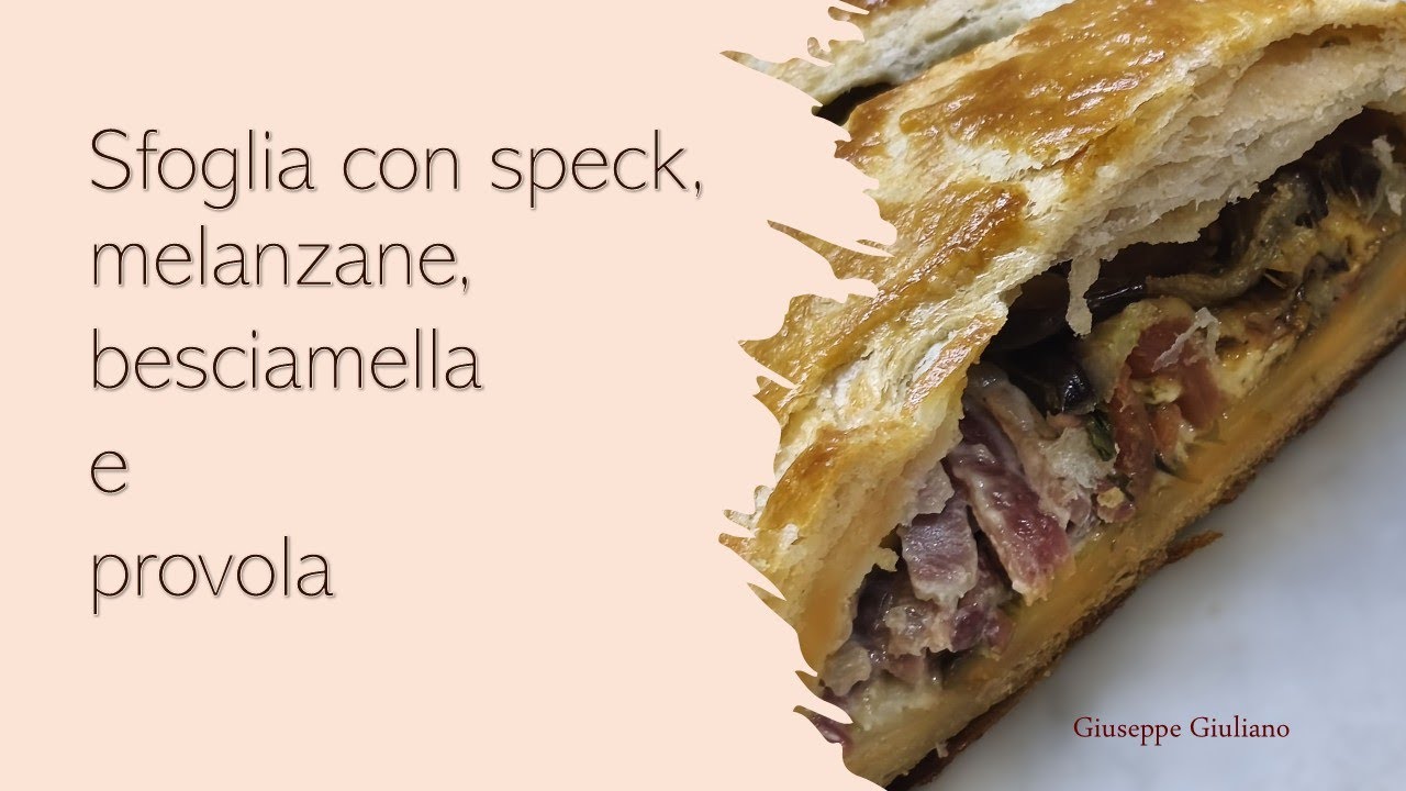 0205 SFOGLIA CON SPECK MELANZANE BESCIAMELLA E PROVOLA