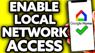 How To Enable Local Network Access on IPhone for Google Home
