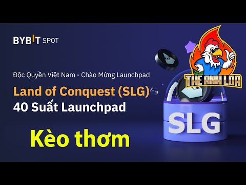 Hướng dẫn nhận 10$ và suất mua LauchPad SLG sàn Bybit (kèo ngon) | The Anh LDA