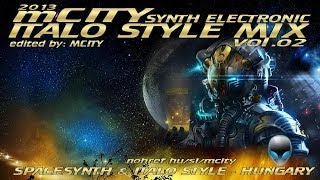 mCITY - SYNTH ELECTRONIC  [ ITALO STYLE ]  MIX VOL.O2