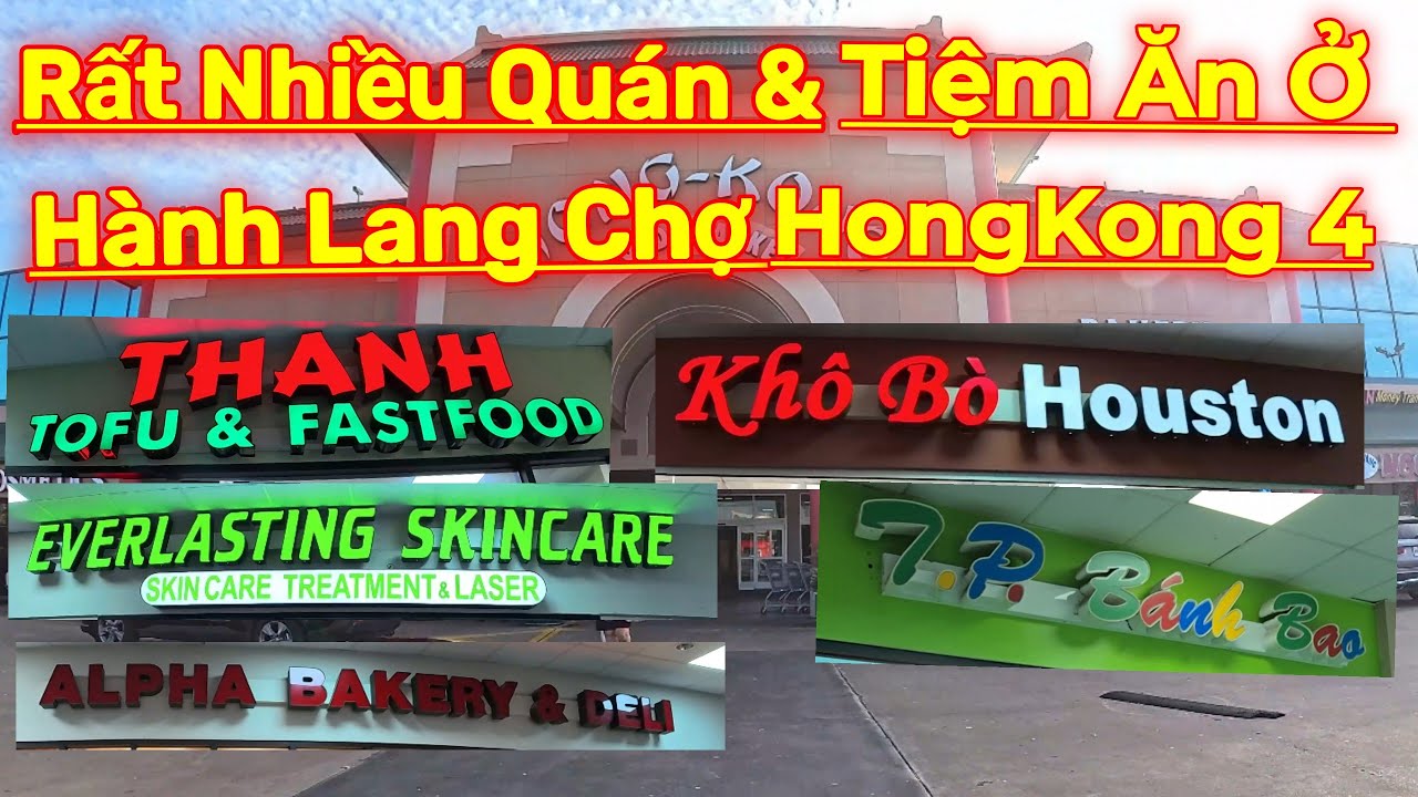Rất Nhiều Quán & Tiệm Ăn Ở Hành Lang Chợ HongKong 4...TP HOUSTON, TEXAS...