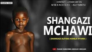 KISA CHA KIJANA SAM NA SHANGAZI YAKE MCHAWI | INASIKITISHA