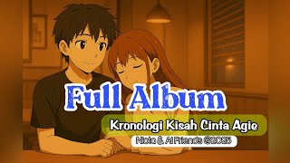 Full Album : Kronologi Kisah Cinta Agie