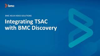 BMC Truesight Automation Console (TSAC) Integrating with BMC Discovery