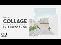 How to COLLAGE in Architecture using Photoshop