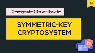 CSS #10 Symmetric-key Cryptosystem | What is Symmetric-key Cryptosystem | Be The Best | BTB