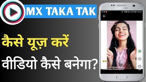 mx taka tak app kaise chalaye | how to use mx taka tak app | mx taka tak app kaise use kare