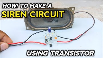 How to make a siren circuit | using Transistor