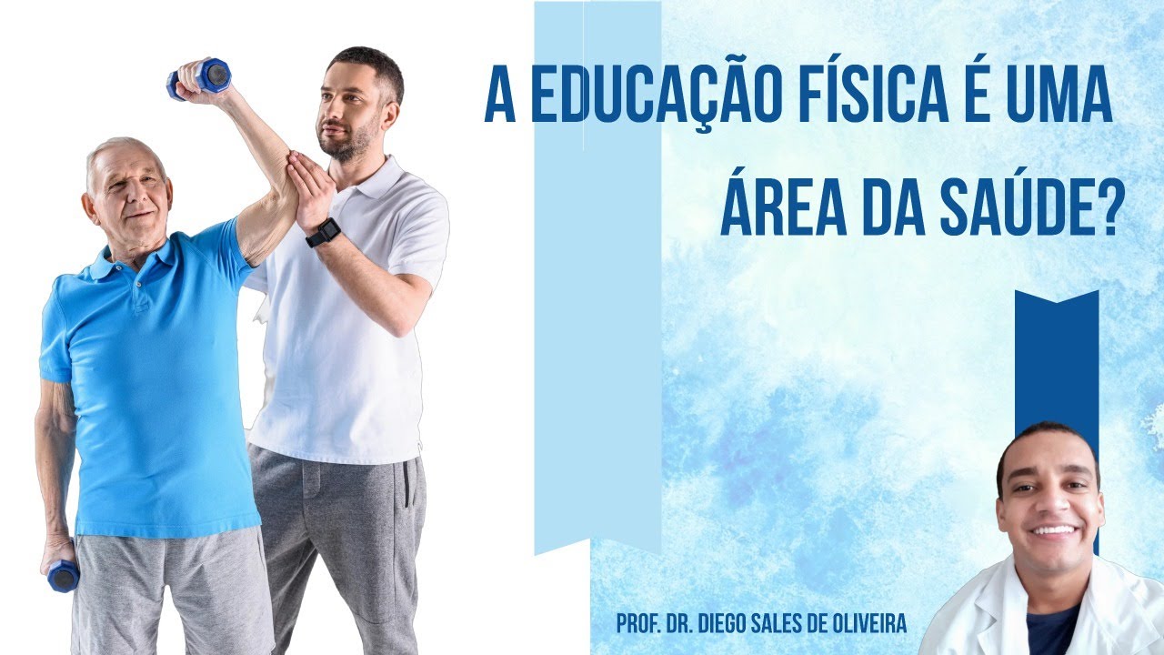Educação Física | A Educação Física é uma Área da Saúde? - YouTube