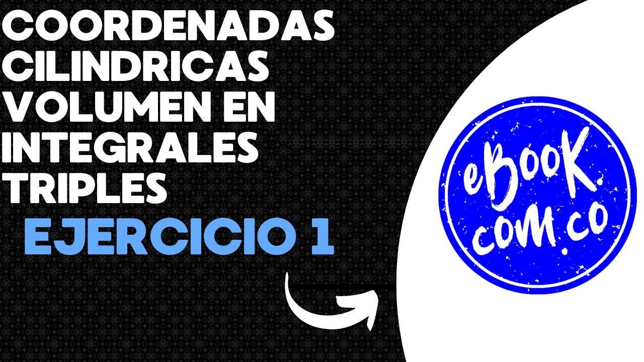 Coordenadas Cilíndricas Volumen en integrales triples Ejercicio 1 - YouTube