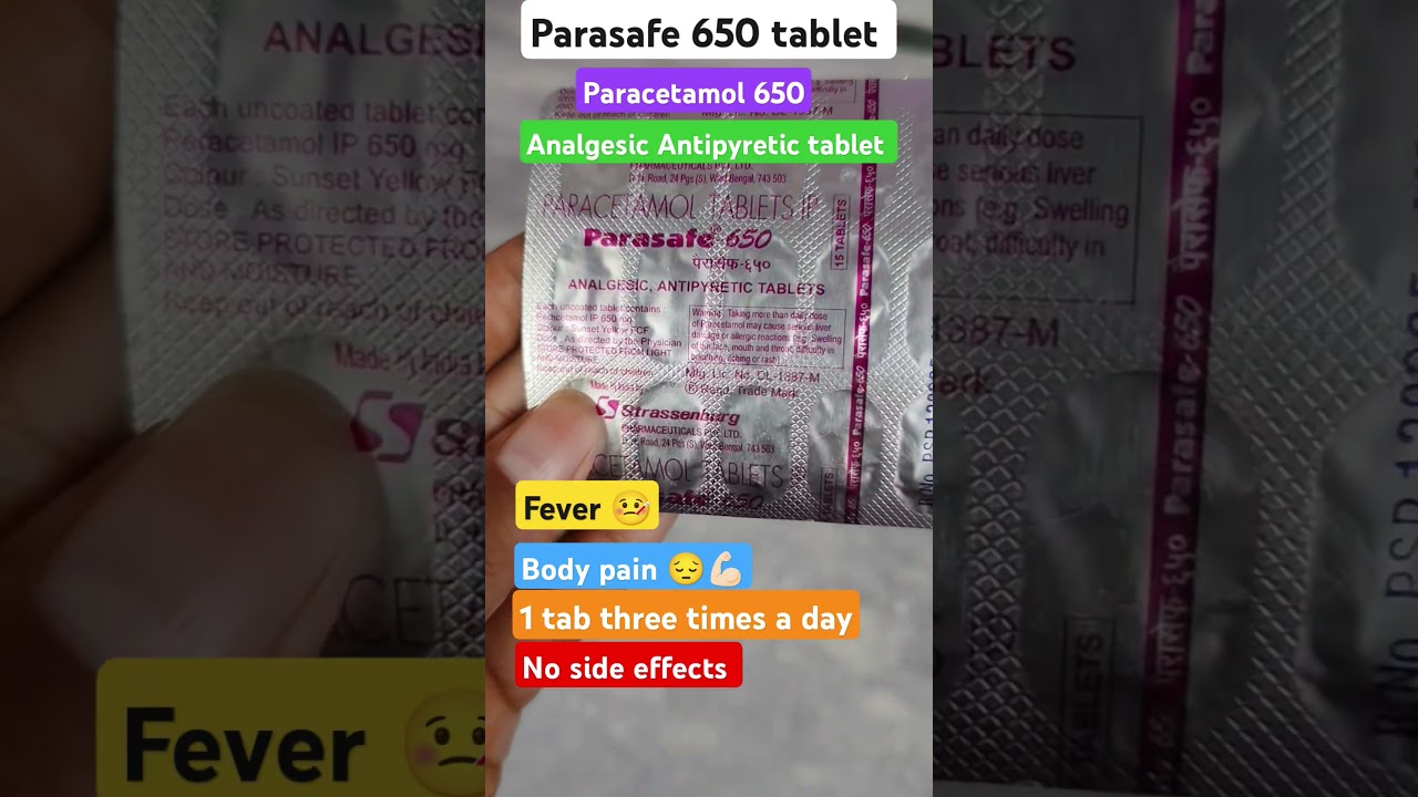Parasafe 650 , paracetamol 650 tablet used for fever and body pain
