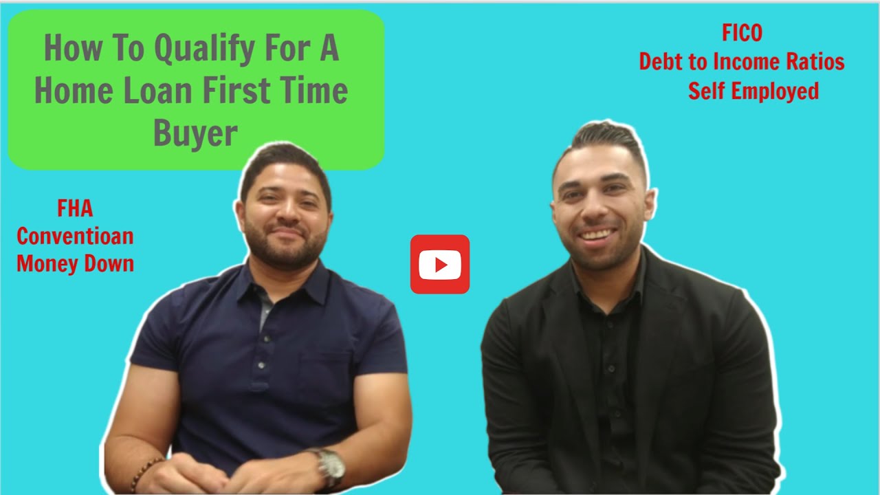 How To Qualify For A Home Loan First Time Buyer YouTube