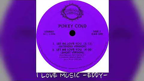 Pokey Cold - Let Me Love You