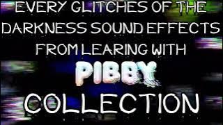 Every Glitches of The Darkness Sound Effects From Learning With Pibby Collection (FREE TO USE)