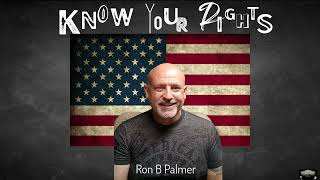 Truth Bomb Know Your Rights Part 8 Part 2 with Ron Palmer