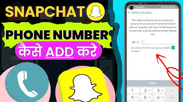 Snapchat par Phone Number Kaise ADD Kare | How to ADD & VERIFY Phone Number on Snapchat 2024