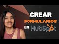 Cómo crear formularios en HubSpot paso a paso | Tutorial en español