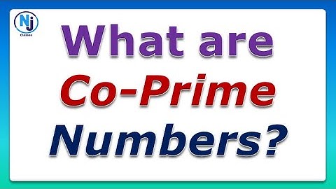What Are Co-Prime Numbers?  ll  Co-prime Numbers With Examples
