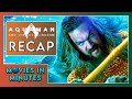 Aquaman and the lost kingdom in minutes  recap