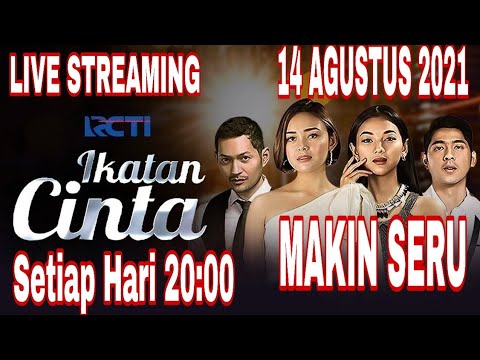 🔴 LIVE STREAMING RCTI - IKATAN CINTA 14 AGUSTUS 2021