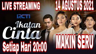 🔴 LIVE STREAMING RCTI - IKATAN CINTA 14 AGUSTUS 2021