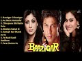 Baazigar Movie All Songs Shahrukh Khan Kajol Shilpa Shetti Long Time Songs