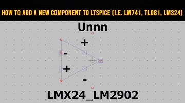 How to add a new component to LTSpice (i.e. LM741, TL081, LM324)