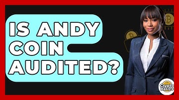 Is Andy Coin Audited? - CryptoBasics360.com