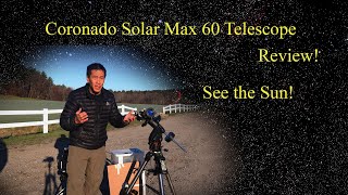 Coronado SolarMax 60mm Telescope Review - Observe the Sun Safely!