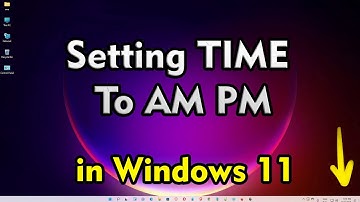 How To Set AM / PM Time in Windows 11