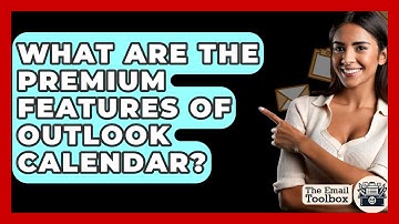 What Are The Premium Features Of Outlook Calendar? - TheEmailToolbox.com
