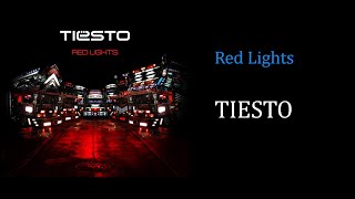 Tiesto - Red Lights [Lyrics][FHD]