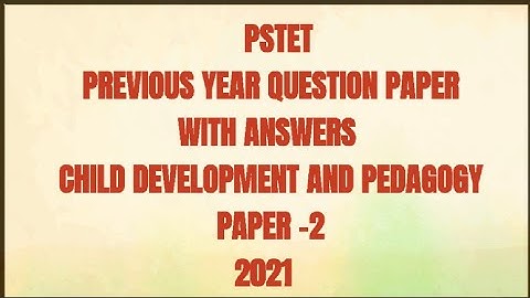 PSTET Previous year Question paper-2 answers 2021 pedagogy and child Development @simraneducom5004